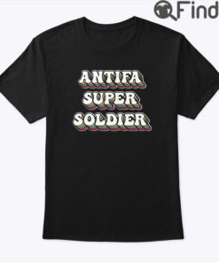 ANTIFA Super Soldier Shirt