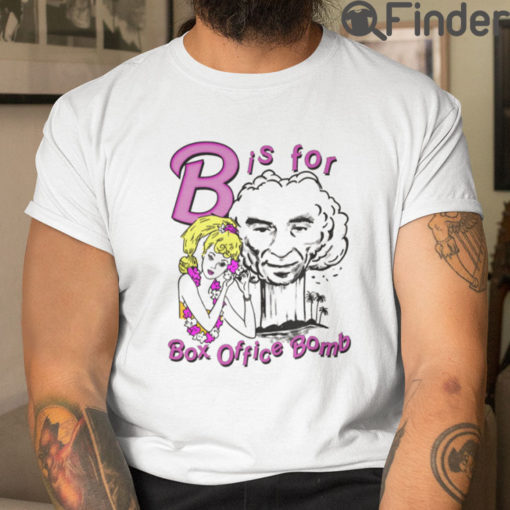 B Is For Box Office Bomb T Shirt