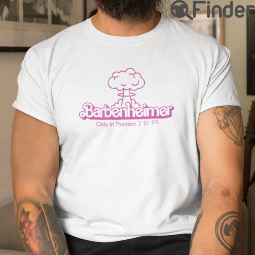 Barbenheimer Only In Theaters 7 21 23 T Shirt