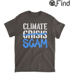 Climate Crisis Scam Shirt