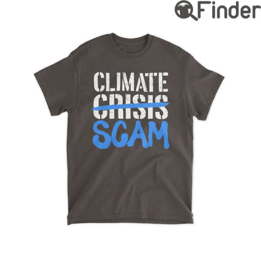 Climate Crisis Scam Shirt