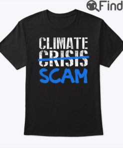 Climate Crisis Scam Tee Shirt