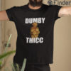 Dummy Thicc Shirt