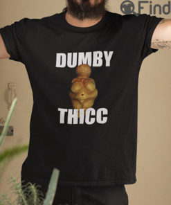 Dummy Thicc Shirt