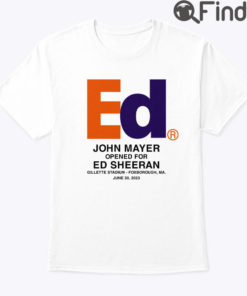 Ed Sheeran John Mayer Shirt John Mayer Opened For Ed Sheeran