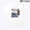 Go To Church Pray You Dont Guard Me Basketball Shirt