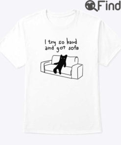 I Tried So Hard And Got Sofa