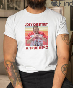 Joey Chestnut A True Hero T Shirt