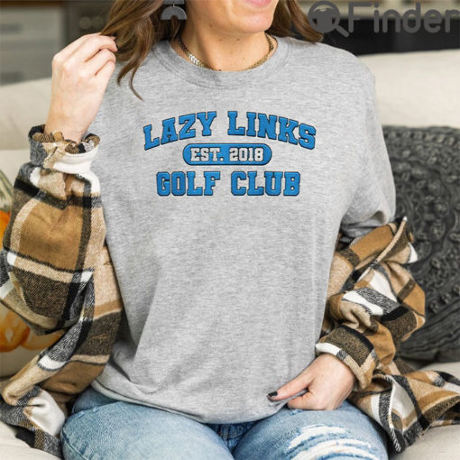 Lazy Links Golf Club Hoodie Shirt 1