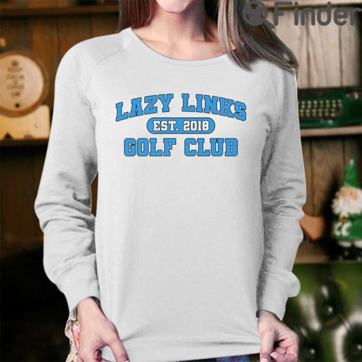 Lazy Links Golf Club T Shirt 1
