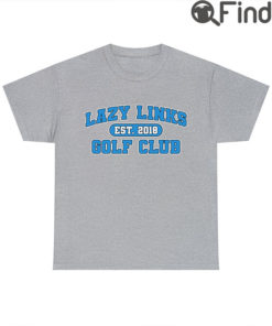 Lazy Links Golf Club Tee Shirt