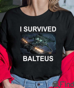 I Survived Balteus Shirt