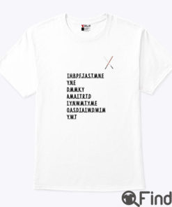 Ihbpfjastmne Yne Dmmky Amaittrtd Iyanwmtyame Oasdiaiwdwim Ywt Shirt