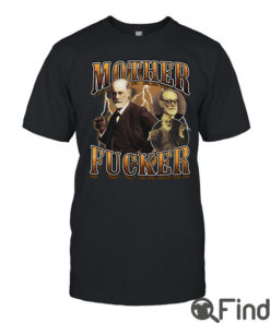 Mother Fucker Freud Shirt