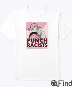 Punch Racists A Public Service Message From Gund Arm Inc Shirt