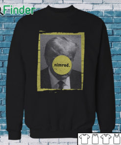 Sweatshirt Green Day Trump Nimrod 45 Shirt