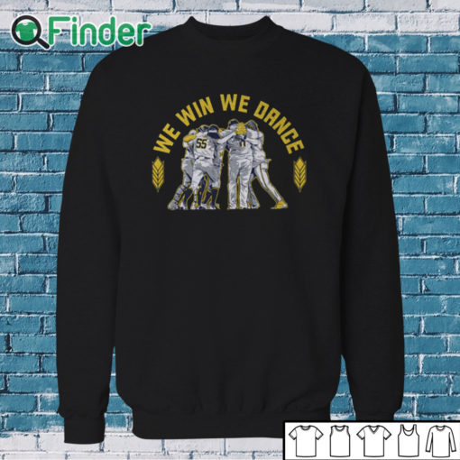 Sweatshirt Milwaukee Baseball We Win We Dance Shirt