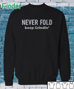 Sweatshirt Philadelphia Eagles Miles Sanders Never Fold Keep Grindin’ Shirt