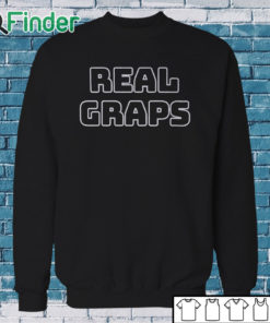 Sweatshirt Real Graps Shirt