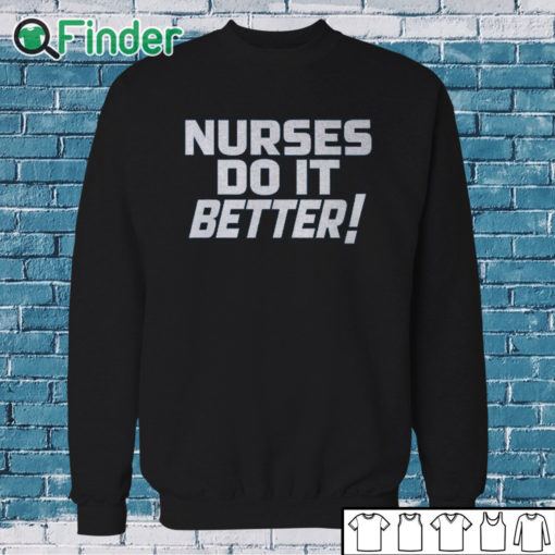 Sweatshirt Robert Plant Nurses Do It Better Shirt