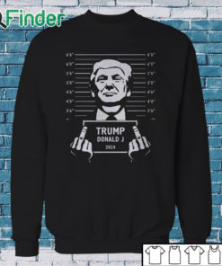 Sweatshirt Trump 2024 Mugshot Style Poster Shirt