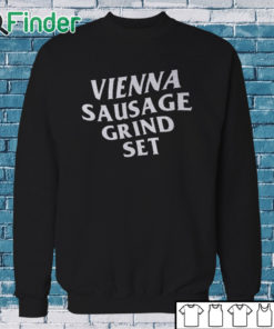 Sweatshirt Vienna Sausage Grind Set Shirt