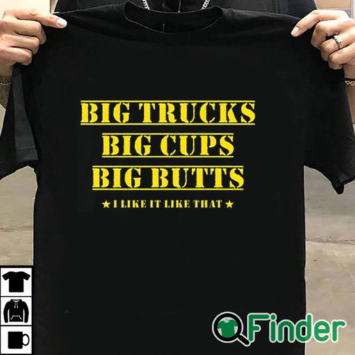 T shirt black Big Trucks Big Cups Big Butts Shirt