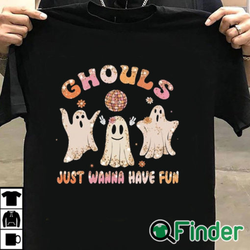 T shirt black Ghouls Just Wanna Have Fun Shirt, Halloween Shirt, Ghouls Night Shirt, Funny Halloween Shirt