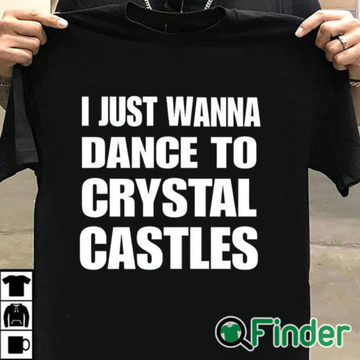 T shirt black I Just Wanna Dance To Crystal Castles Shirt