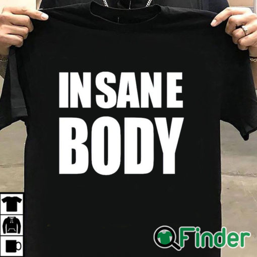 T shirt black Insane Body Shirt