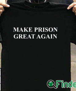 T shirt black Make Prison Great Again Shirt