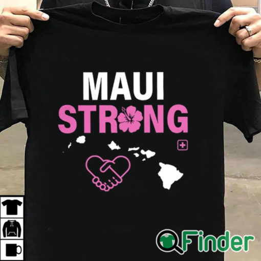 T shirt black Maui Strong T Shirt Maui Wildfire Relief Support For Hawaii Fire Victims Lahaina