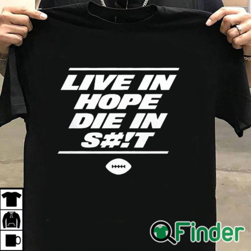 T shirt black New York Live In Hope Die In Shit Shirt