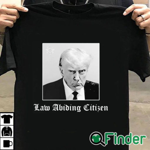T shirt black Trump Law Abiding Citizen Shirt