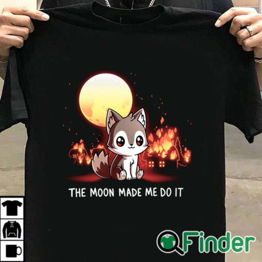 T shirt black Womens The Moon Made Me Do It Halloween Cthulhu Calling Cute Shirt