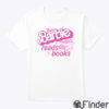 This Barbie Reads Books Shirt