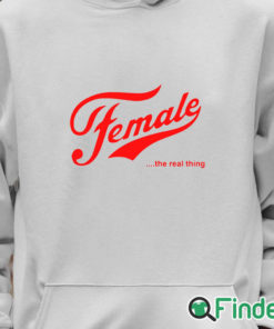 Unisex Hoodie Female The Real Thing T Shirt