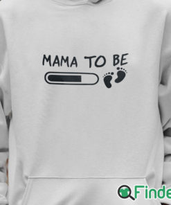 Unisex Hoodie Mama To Be Shirt First Mothers Day Shirt