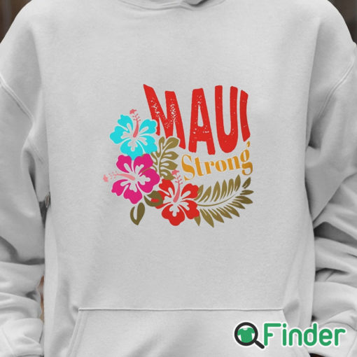 Unisex Hoodie Maui Strong Shirt Fundraiser Maui Wildfire Relief Support for Hawaii Fire Victims