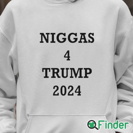 Unisex Hoodie Niggas 4 Trump 2024 Shirt