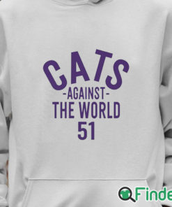 Unisex Hoodie Northwestern Cats Against The World 51 Shirt
