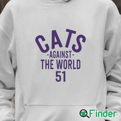 Unisex Hoodie Northwestern Cats Against The World 51 Shirt