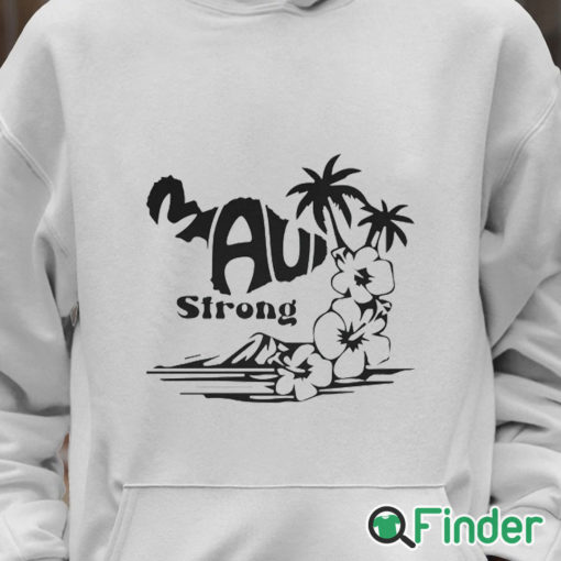 Unisex Hoodie Support Maui Strong Shirt Lahaina Wildfire Strong Maui Strong Shirt Fundraiser Lahaina Fire