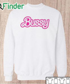 Unisex Sweatshirt Allie Katch Hi Bussy Barbie Bussy Shirt