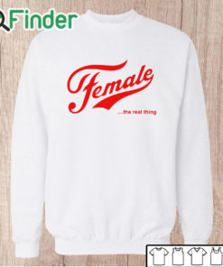 Unisex Sweatshirt Female The Real Thing T Shirt