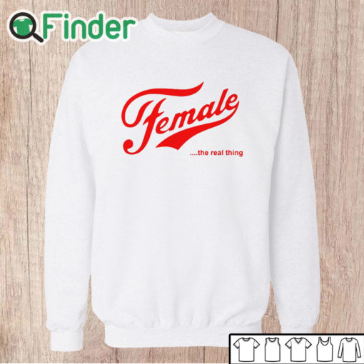 Unisex Sweatshirt Female The Real Thing T Shirt