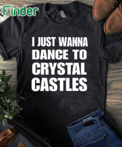 black T shirt I Just Wanna Dance To Crystal Castles Shirt