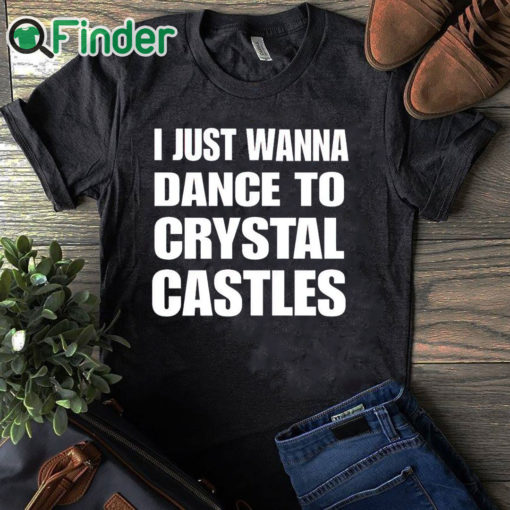 black T shirt I Just Wanna Dance To Crystal Castles Shirt