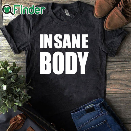 black T shirt Insane Body Shirt