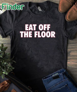 black T shirt Nolan Smith Eat Off The Floor Shirt Philadelphia Eagles